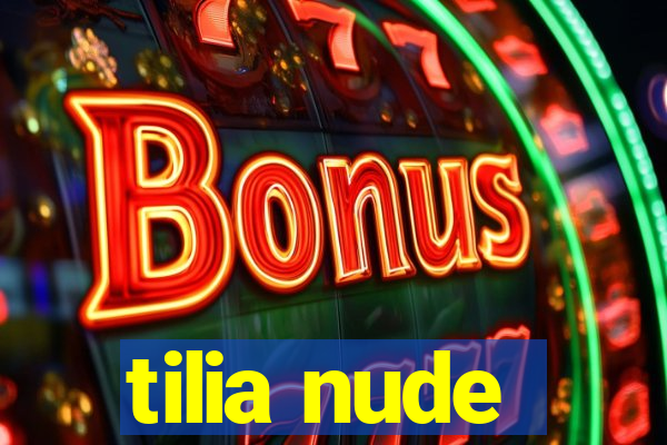 tilia nude